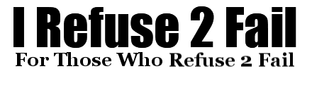 I Refuse 2 Fail